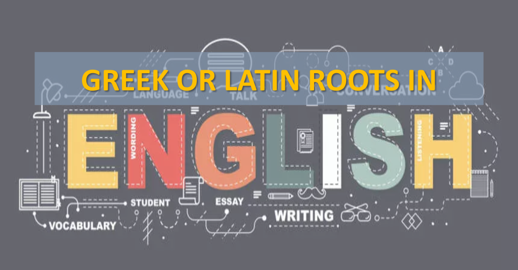 Julie Christophers English Column Greek or Latin Roots